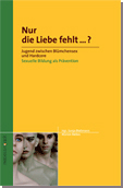Titelbild Nur die Liebe fehlt...?